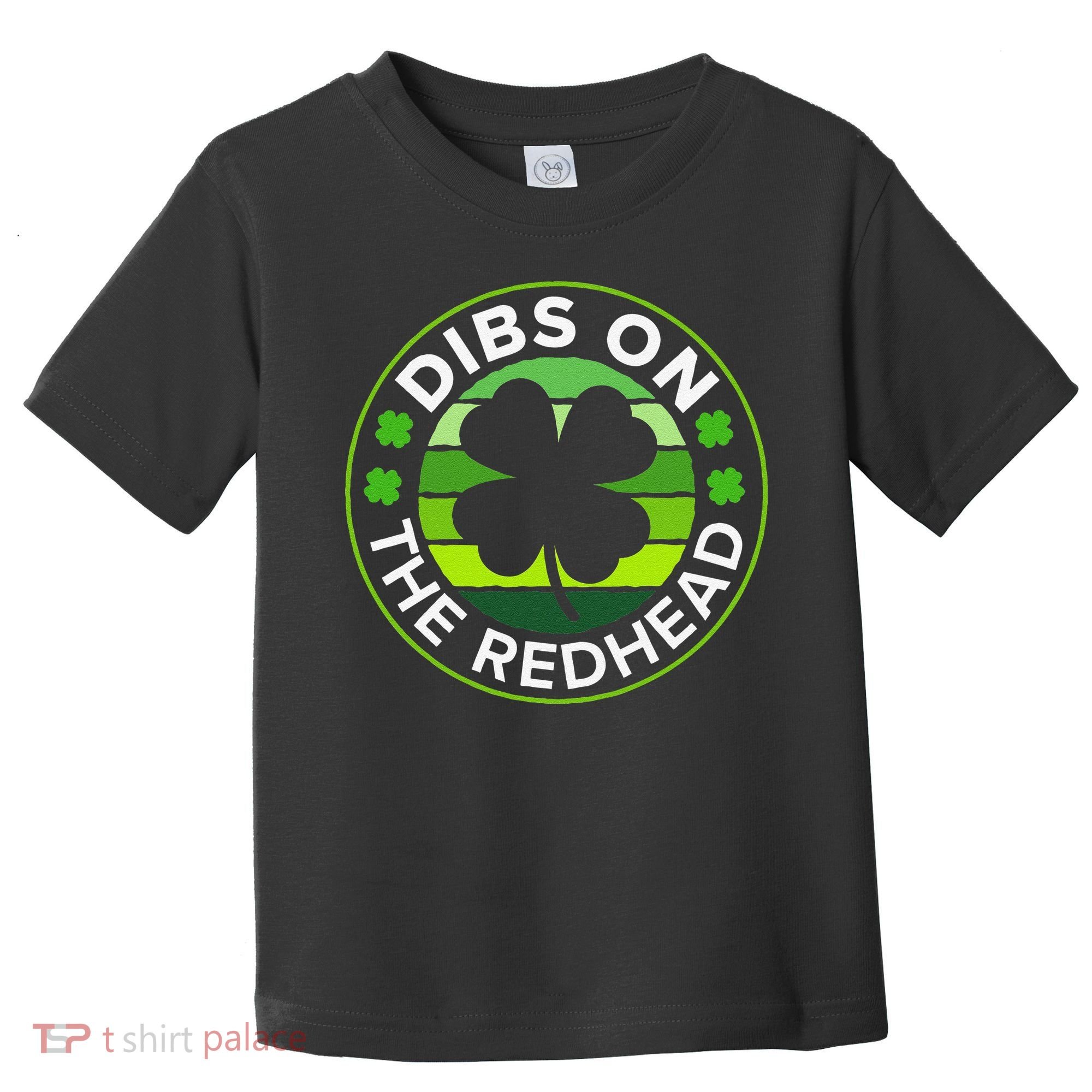 St Patricks Day Funny Irish Dibs On The Redhead Toddler T-Shirt