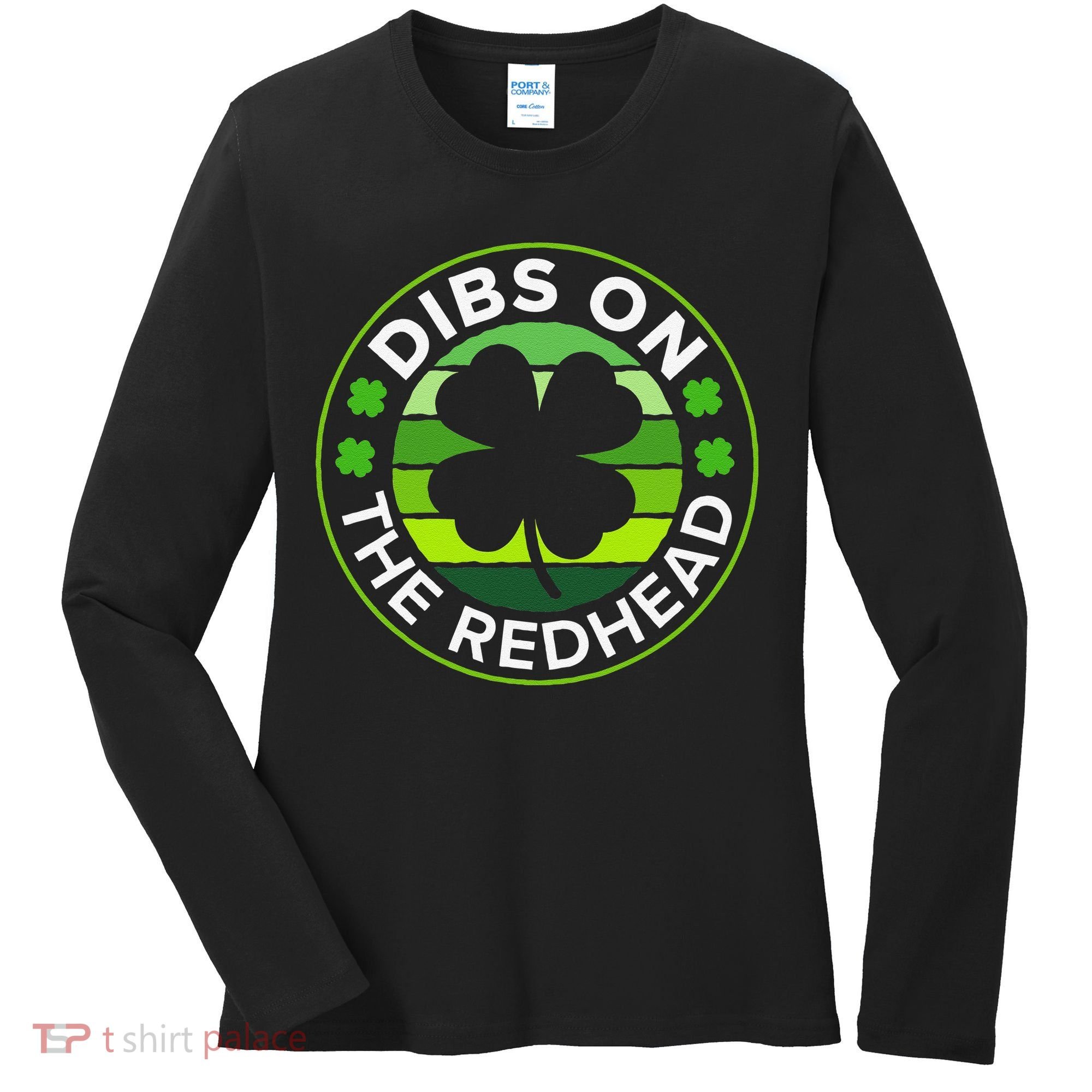 St Patricks Day Funny Irish Dibs On The Redhead Women's Long Sleeve Shirt
