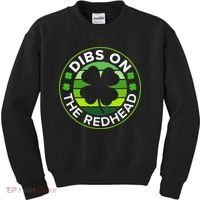 St Patricks Day Funny Irish Dibs On The Redhead Kids Sweatshirt thumb 0