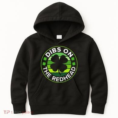 St Patricks Day Funny Irish Dibs On The Redhead Kids Hoodie