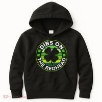 St Patricks Day Funny Irish Dibs On The Redhead Kids Hoodie thumb 0