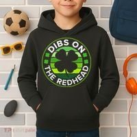 St Patricks Day Funny Irish Dibs On The Redhead Kids Hoodie thumb 2