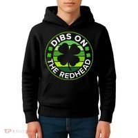 St Patricks Day Funny Irish Dibs On The Redhead Kids Hoodie thumb 4