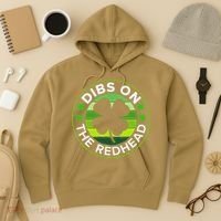 St Patricks Day Funny Irish Dibs On The Redhead Hoodie thumb 3