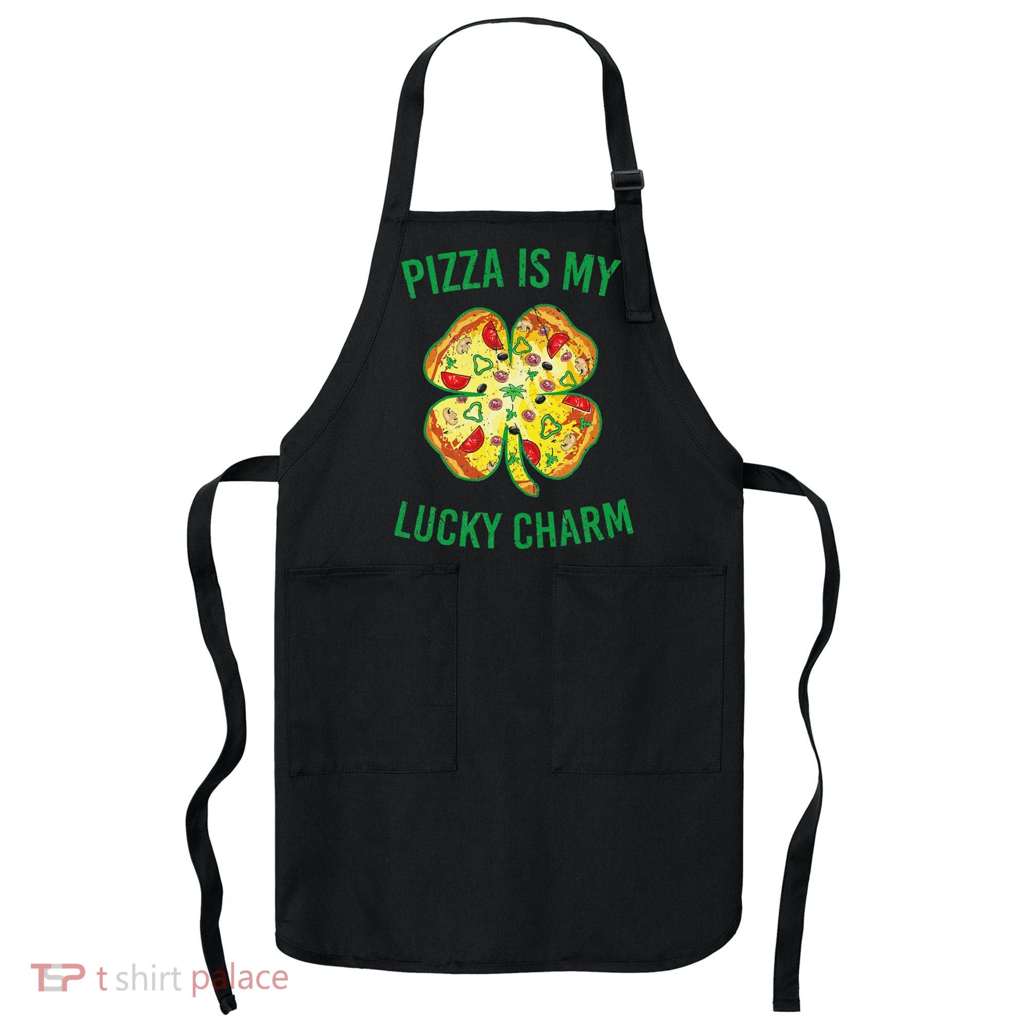 St Patrick's Day Is My Lucky Charm Pizza Shamrock Apron