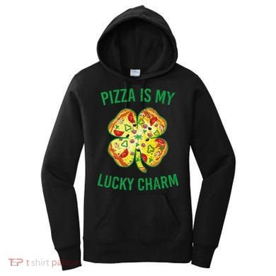 St Patrick's Day Is My Lucky Charm Pizza Shamrock Women's Hoodie