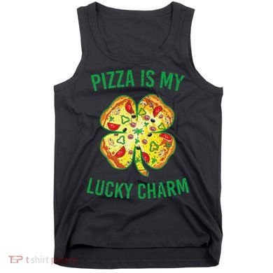 St Patrick's Day Is My Lucky Charm Pizza Shamrock Tank Top