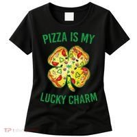 St Patrick's Day Is My Lucky Charm Pizza Shamrock Women's T-Shirt thumb 0