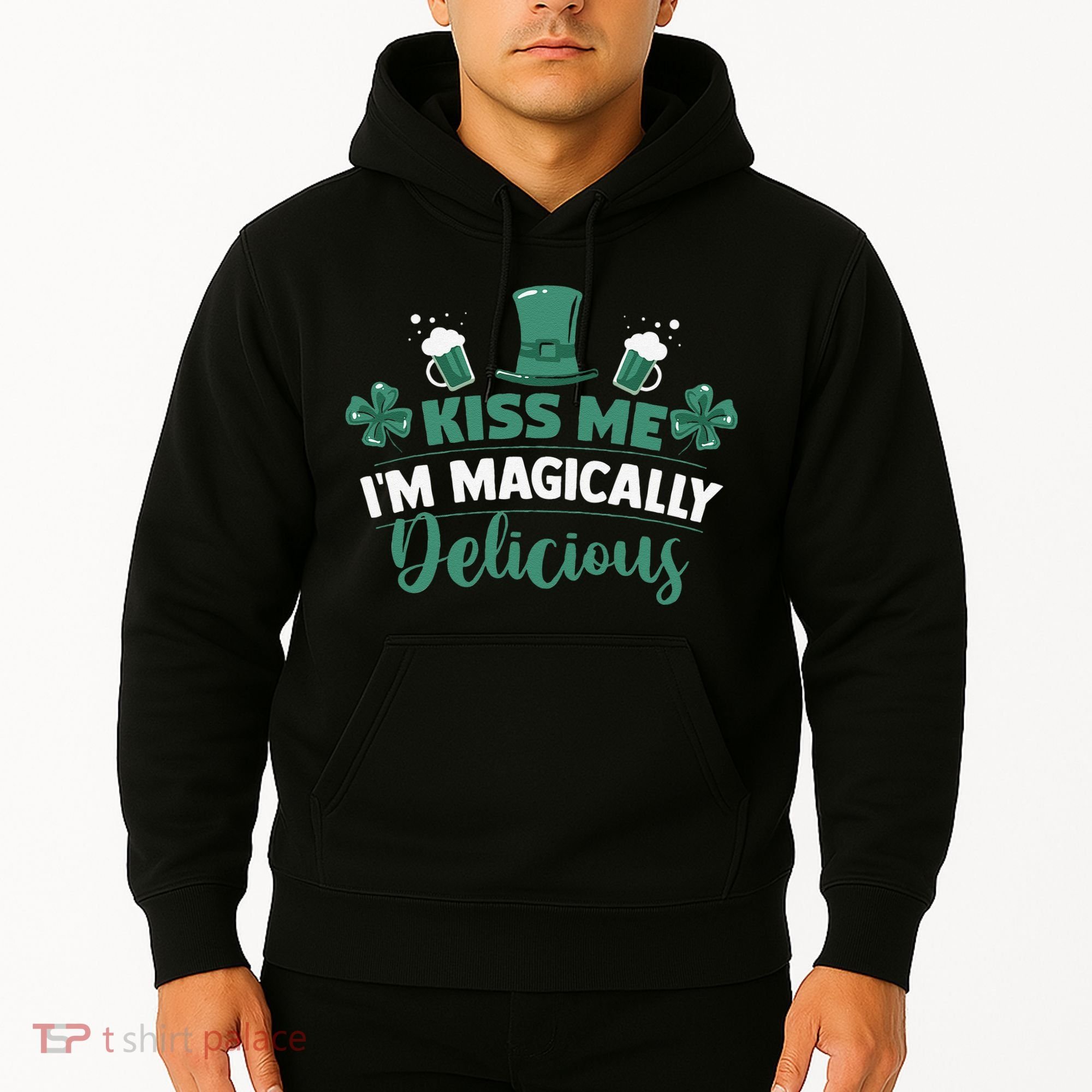 Saint Patrick's Day Shamrock Me I'm Magically Delicious Hoodie