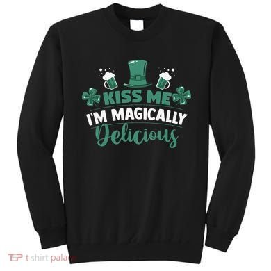 Saint Patrick's Day Shamrock Me I'm Magically Delicious Sweatshirt