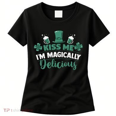 Saint Patrick's Day Shamrock Me I'm Magically Delicious Women's T-Shirt