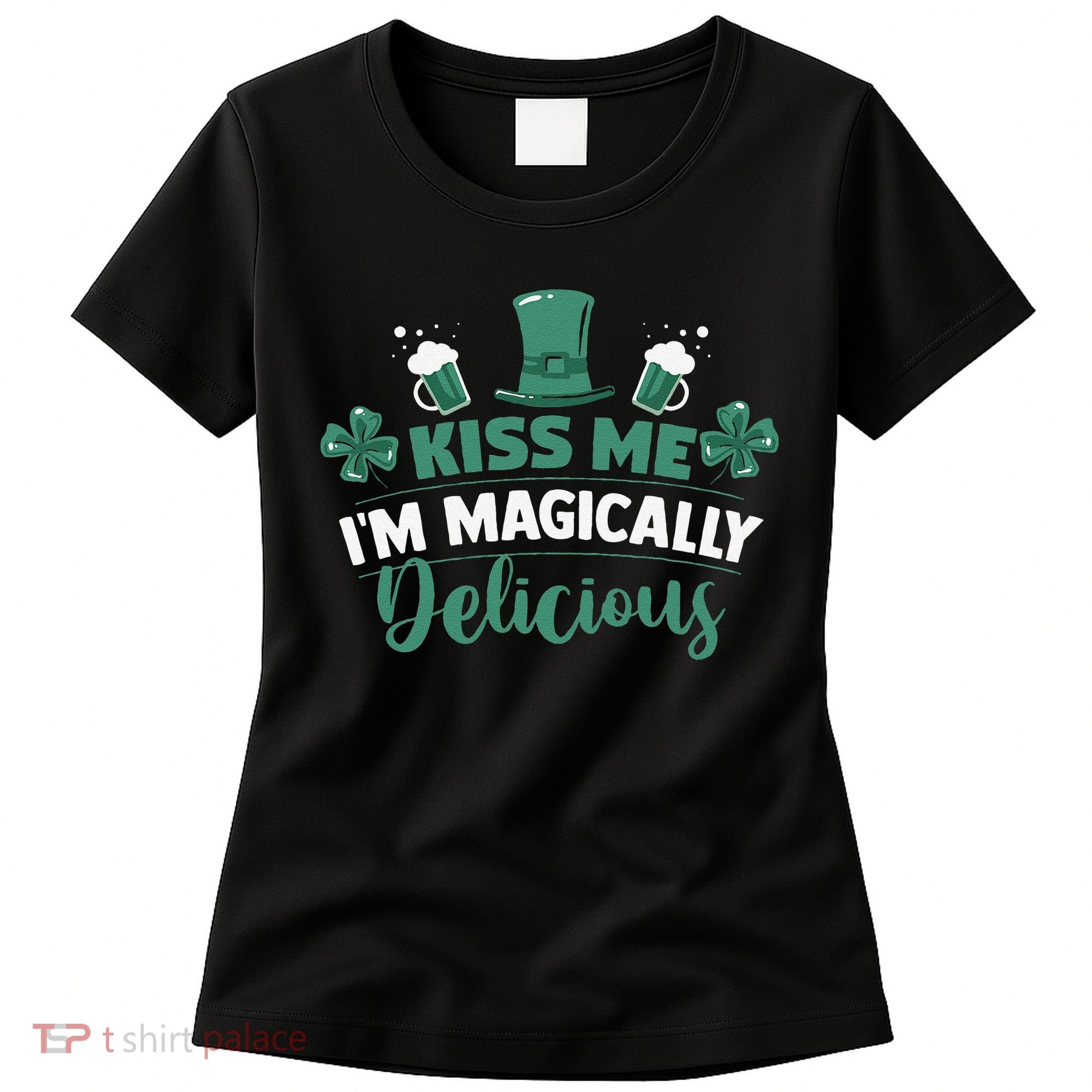 Saint Patrick's Day Shamrock Me I'm Magically Delicious Women's T-Shirt