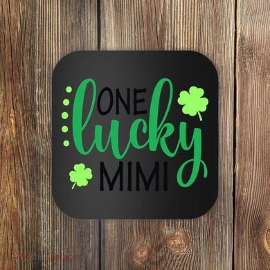 St Patricks Day, Funny St Patricks Day, St Patricks Day Lucky Mimi Coaster