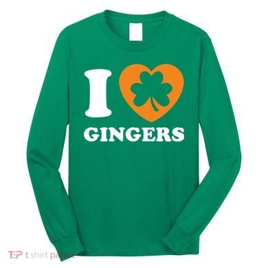 St Patricks Day Ginger Irish Pride I Love Gingers Redhead Long Sleeve Shirt