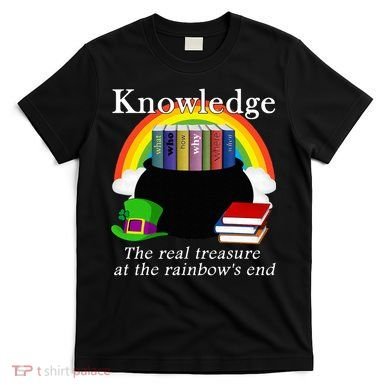 Saint Patrick's Day Teacher Knowledge Is Treasure T-Shirt