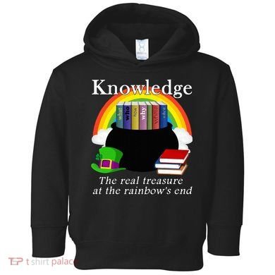 Saint Patrick's Day Teacher Knowledge Is Treasure Toddler Hoodie
