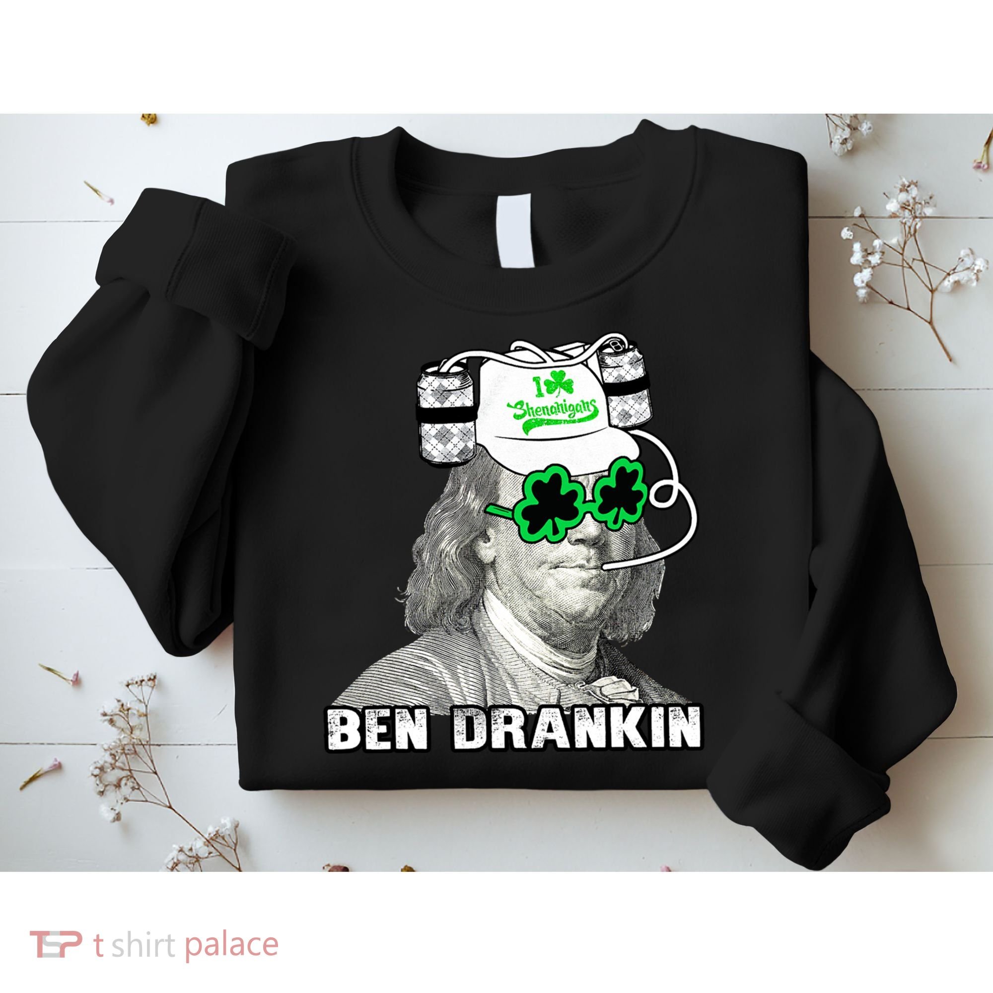St Patricks Day, Ben Drankin, Funny St Patricks Day, St Patricks Day Drinking Sweatshirt