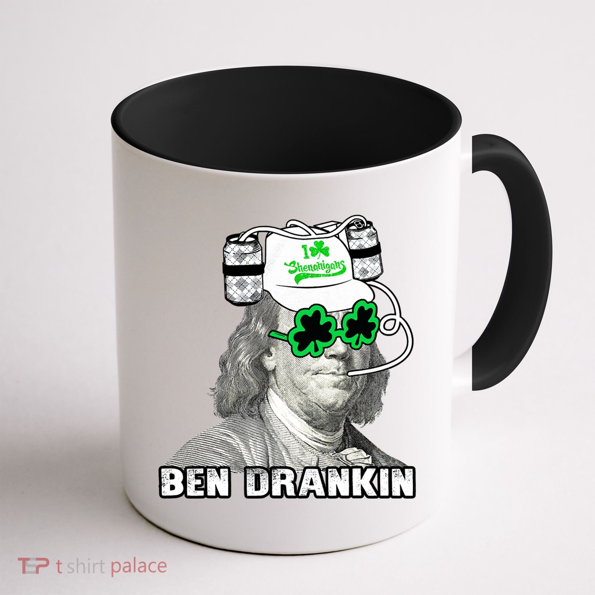 St Patricks Day, Ben Drankin, Funny St Patricks Day, St Patricks Day Drinking Coffee Mug