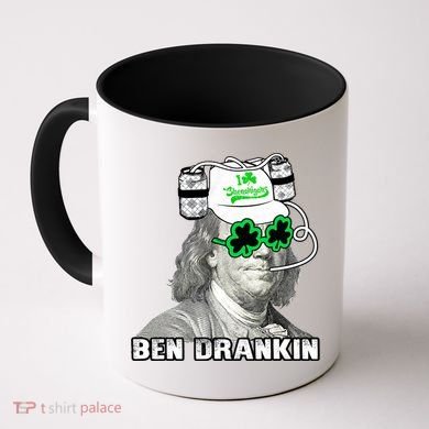 St Patricks Day, Ben Drankin, Funny St Patricks Day, St Patricks Day Drinking Coffee Mug