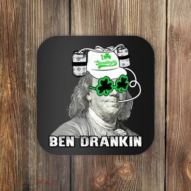 St Patricks Day, Ben Drankin, Funny St Patricks Day, St Patricks Day Drinking Coaster