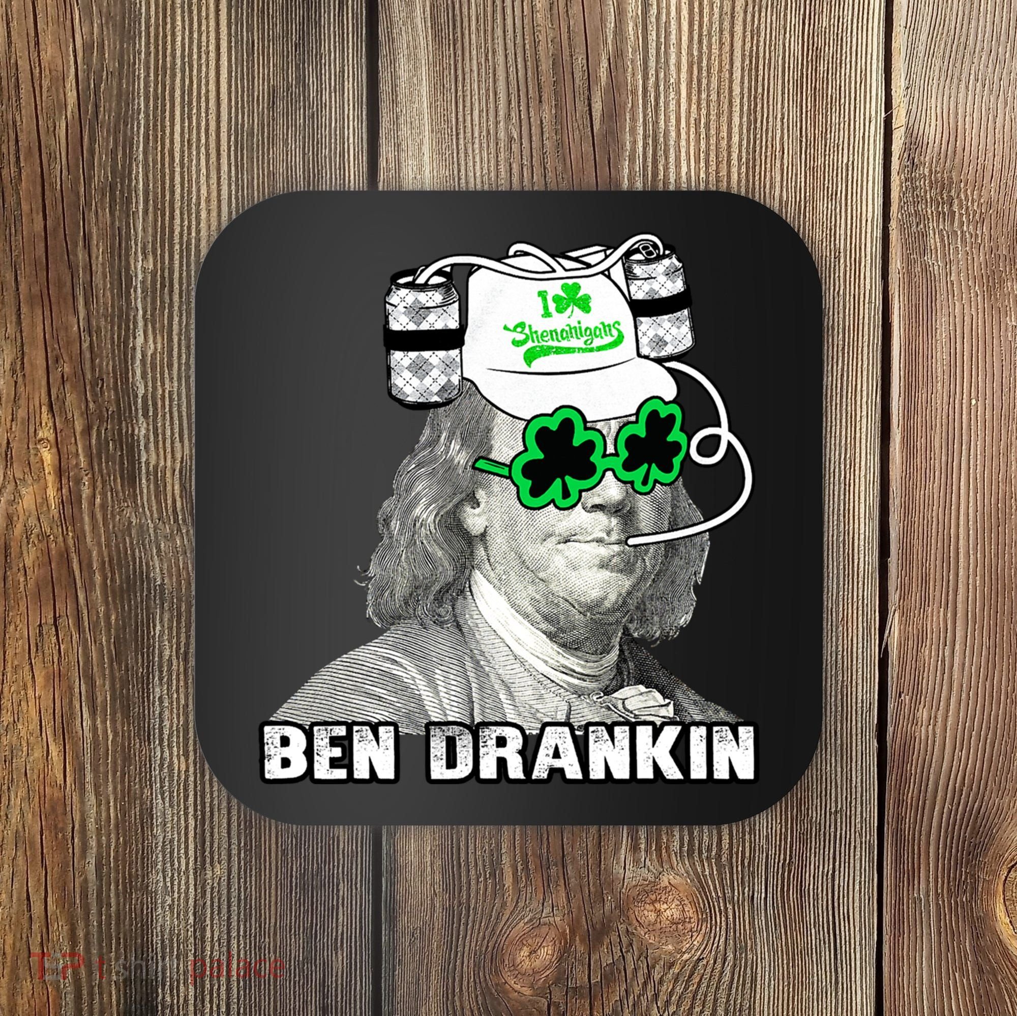 St Patricks Day, Ben Drankin, Funny St Patricks Day, St Patricks Day Drinking Coaster