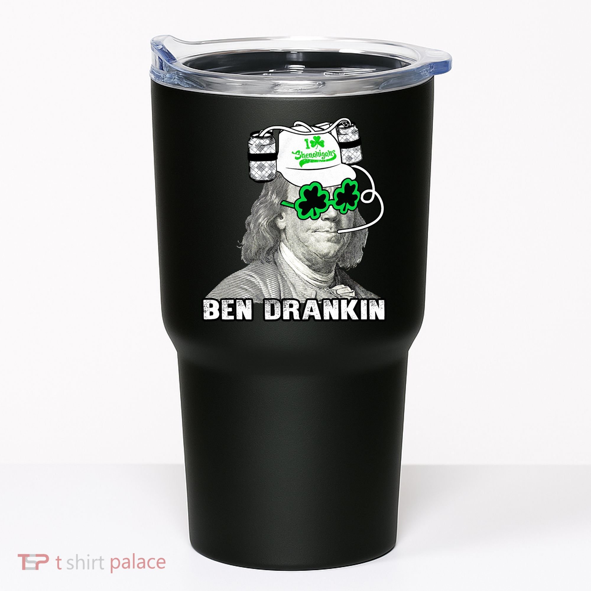 St Patricks Day, Ben Drankin, Funny St Patricks Day, St Patricks Day Drinking Tumbler