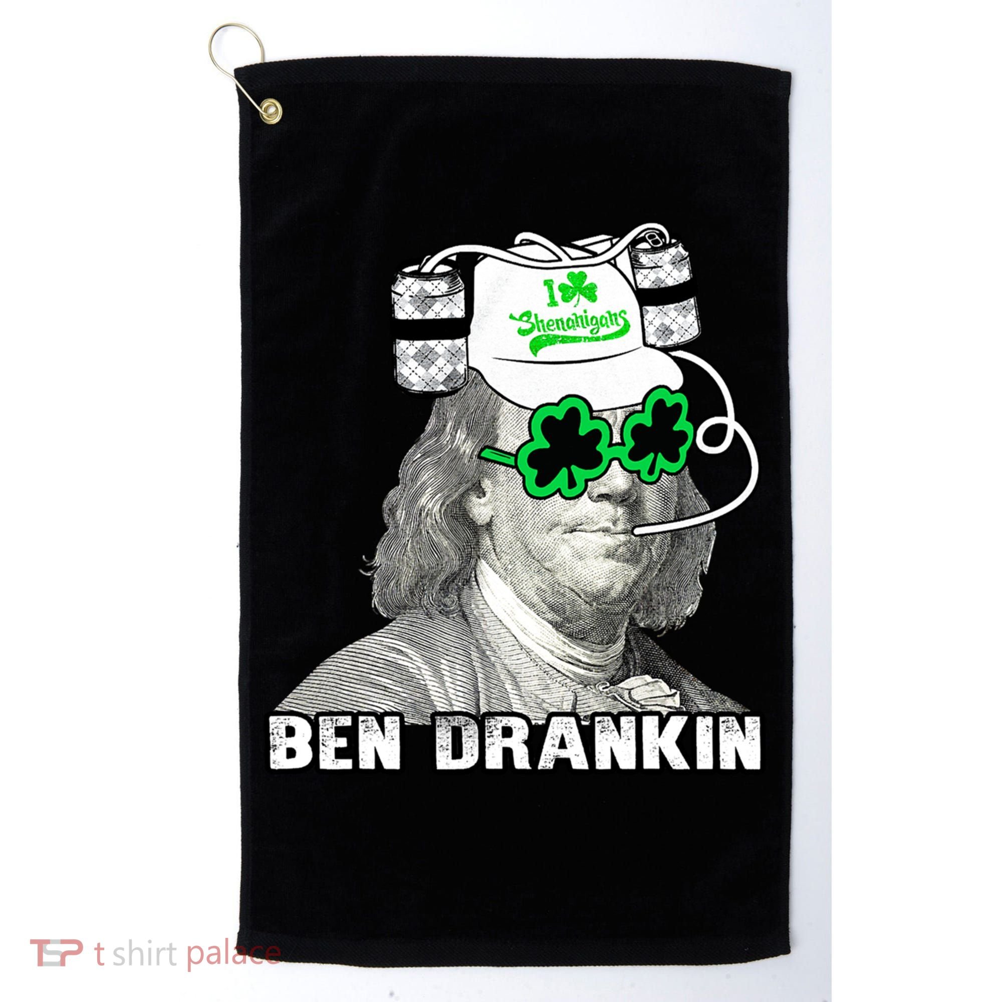 St Patricks Day, Ben Drankin, Funny St Patricks Day, St Patricks Day Drinking Golf Towel