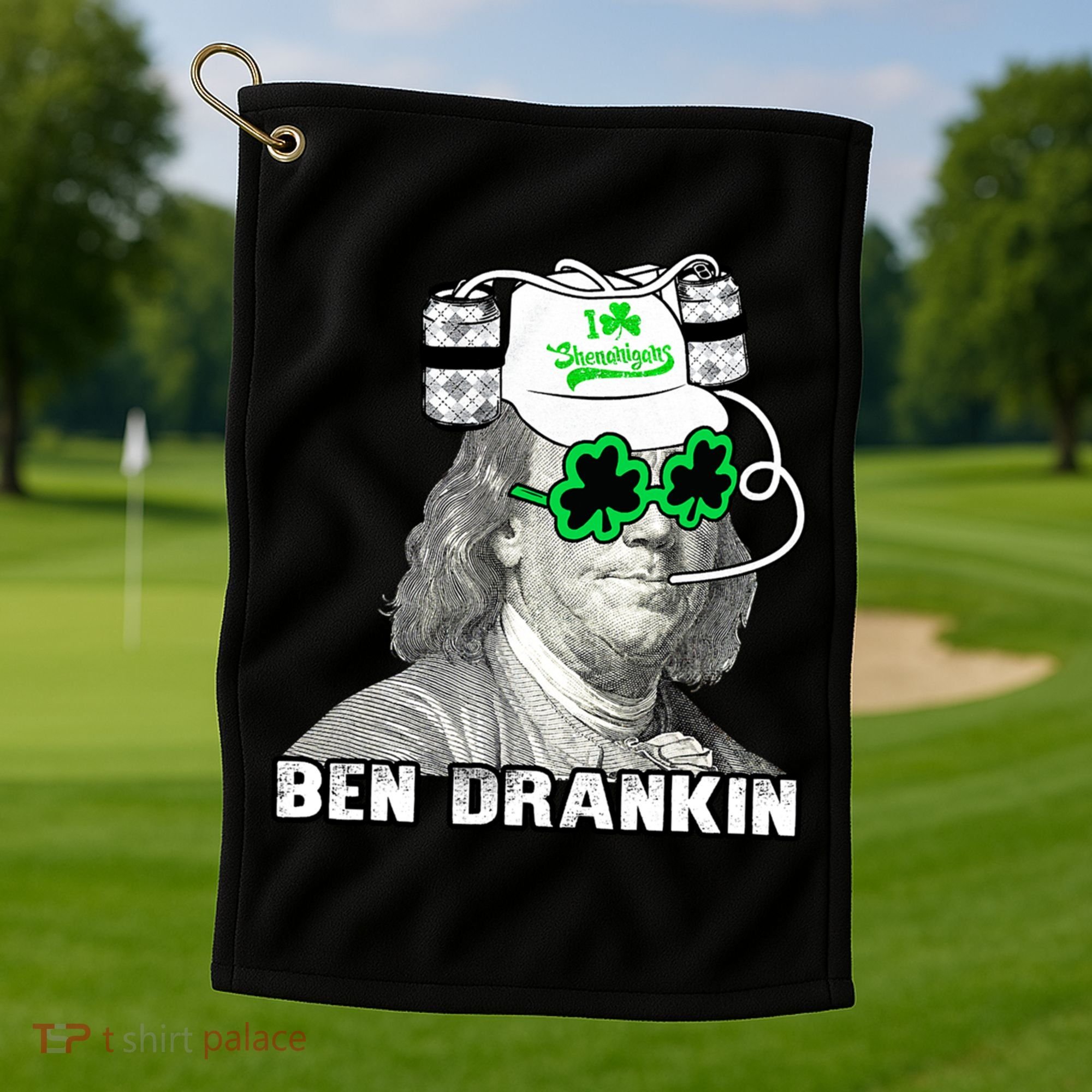 St Patricks Day, Ben Drankin, Funny St Patricks Day, St Patricks Day Drinking Golf Towel