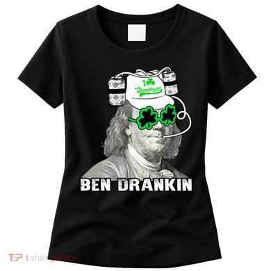 St Patricks Day, Ben Drankin, Funny St Patricks Day, St Patricks Day Drinking Women's T-Shirt