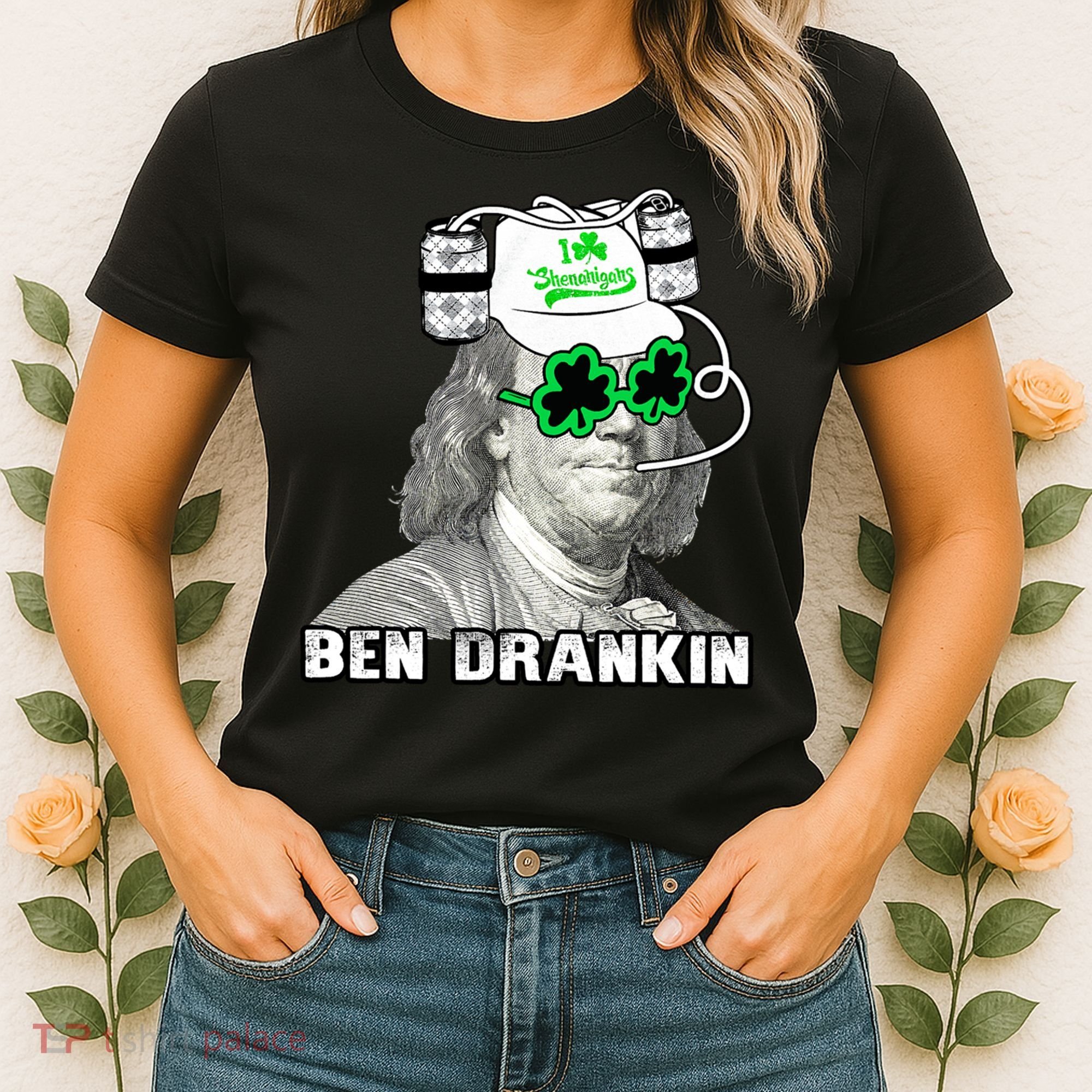 St Patricks Day, Ben Drankin, Funny St Patricks Day, St Patricks Day Drinking Women's T-Shirt