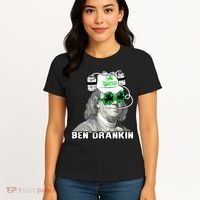 St Patricks Day, Ben Drankin, Funny St Patricks Day, St Patricks Day Drinking Women's T-Shirt thumb 4