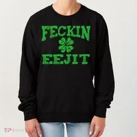 St Patricks Day Feckin Eejit Funny Irish Drinking Gift Women's Sweatshirt thumb 0