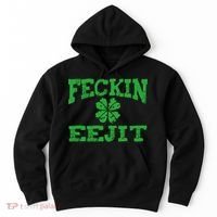 St Patricks Day Feckin Eejit Funny Irish Drinking Gift Hoodie thumb 0