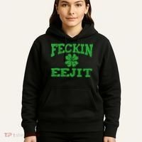 St Patricks Day Feckin Eejit Funny Irish Drinking Gift Hoodie thumb 5
