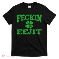 St Patricks Day Feckin Eejit Funny Irish Drinking Gift T-Shirt thumb 0