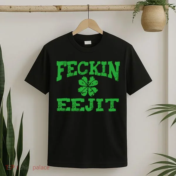 St Patricks Day Feckin Eejit Funny Irish Drinking Gift T-Shirt