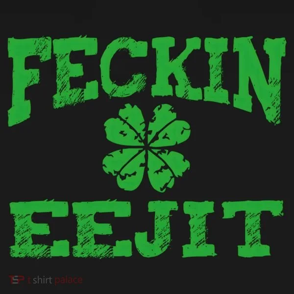 St Patricks Day Feckin Eejit Funny Irish Drinking Gift Toddler Hoodie