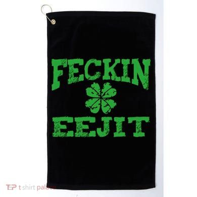 St Patricks Day Feckin Eejit Funny Irish Drinking Gift Golf Towel