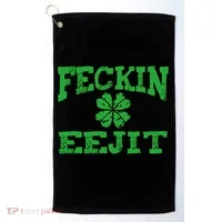 St Patricks Day Feckin Eejit Funny Irish Drinking Gift Golf Towel thumb 0