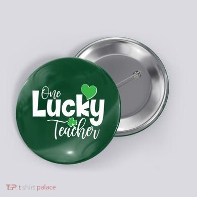 St Patricks Day One Lucky Teacher Button