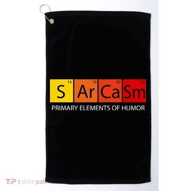 Sarcasm Primary Elements Of Humor Golf Towel