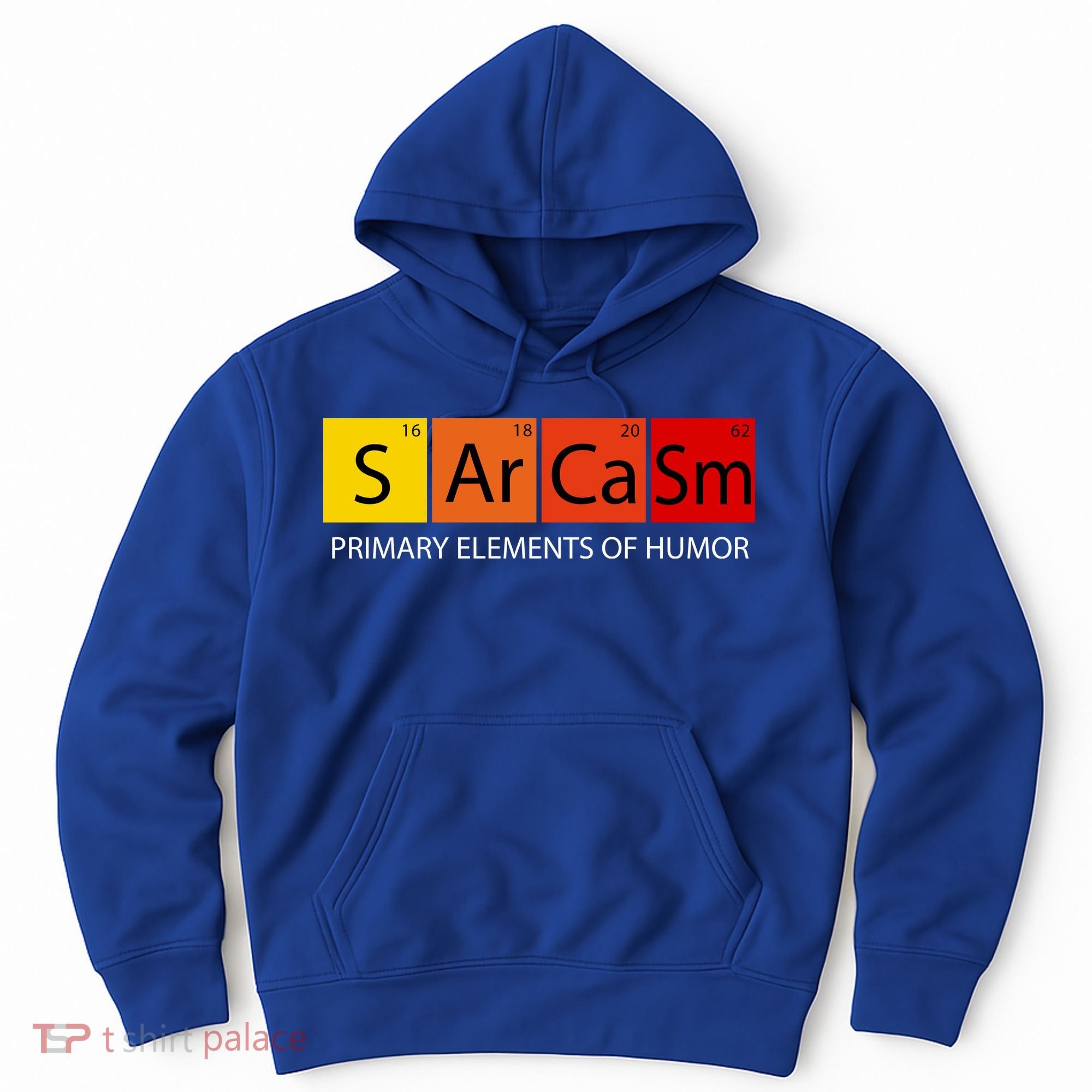 Sarcasm Primary Elements Of Humor Hoodie