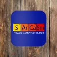 Sarcasm Primary Elements Of Humor Coaster thumb 0