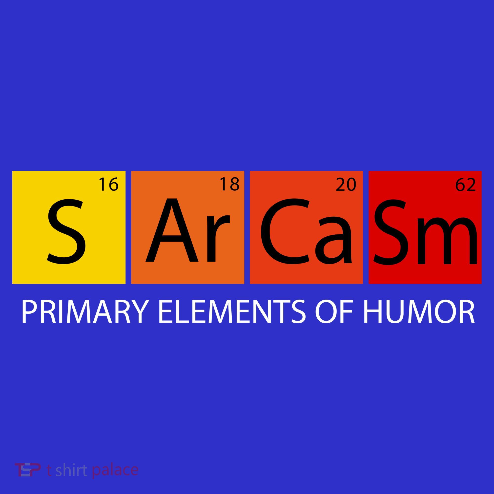 Sarcasm Primary Elements Of Humor Women's T-Shirt