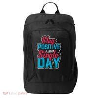Stay Positive Every Single Day City Backpack thumb 0