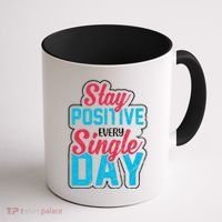 Stay Positive Every Single Day Coffee Mug thumb 1