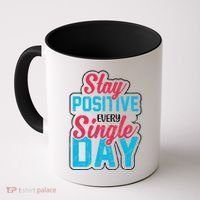 Stay Positive Every Single Day Coffee Mug thumb 0