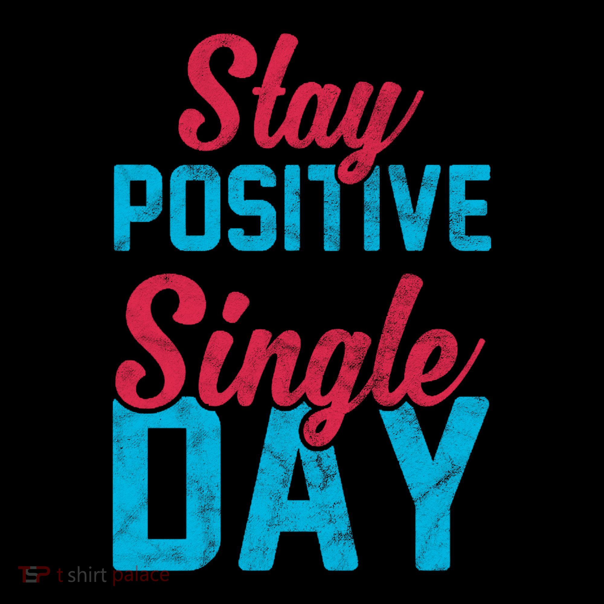 Stay Positive Every Single Day Coffee Mug