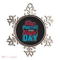Stay Positive Every Single Day Ornament thumb 0