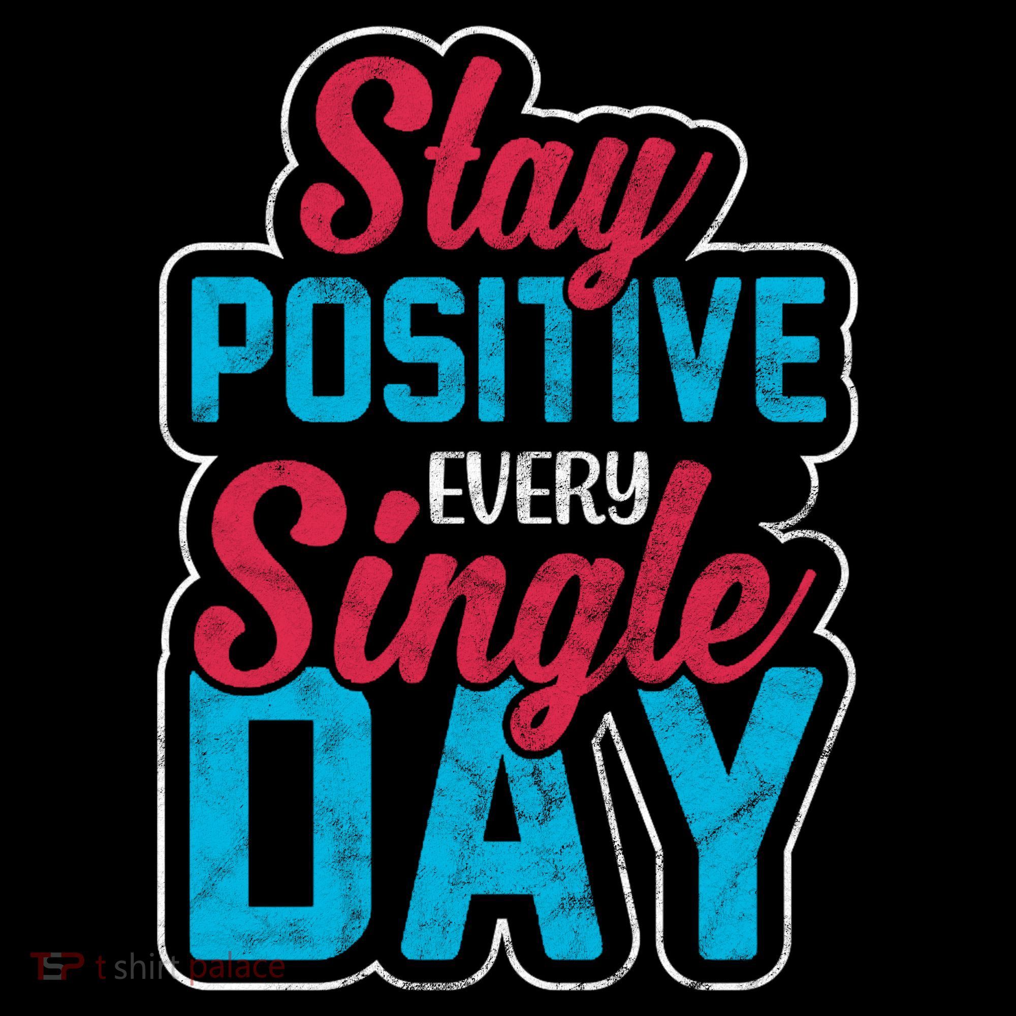 Stay Positive Every Single Day Ornament